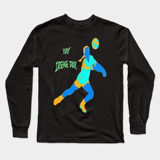 YAY IRENE DAY NEON GIRL VOLLEYBALL PLAYER Long Sleeve T-Shirt